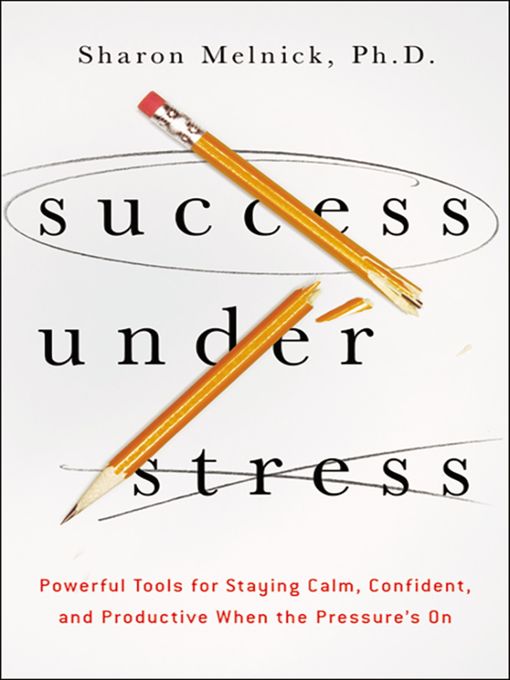 Title details for Success Under Stress by Sharon Melnick - Wait list